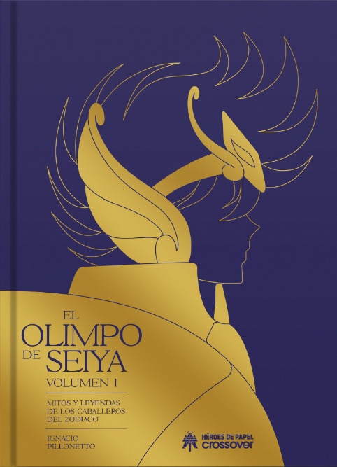 El Olimpo de Seiya. Mitos y Leyendas de Los Caballeros del Zodiaco
