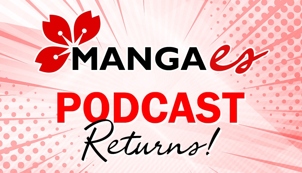 Mangaes Podcast Returns!